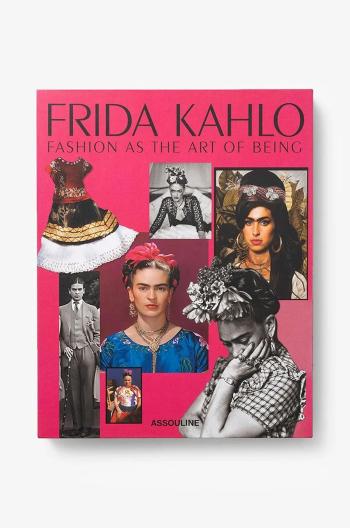 Kniha Assouline Frida Kahlo: Fashion as the Art of Being