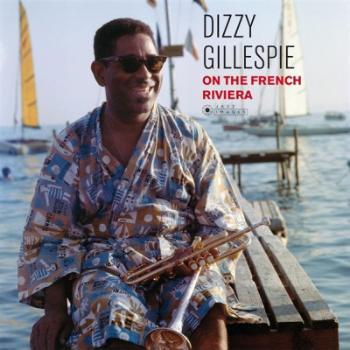 DIZZY GILLESPIE - ON THE FRENCH RIVIERA, Vinyl