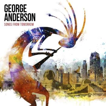 ANDERSON, GEORGE - SONGS FROM TOMORROW, CD