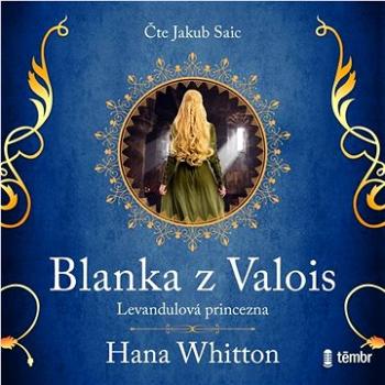 Blanka z Valois – Levandulová princezna