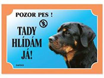 Tabuľka Tu strážim! Rottweiller 1ks