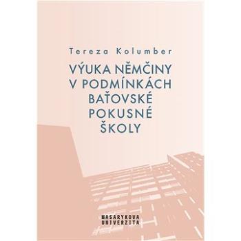 Výuka němčiny v podmínkách baťovské pokusné školy (978-80-210-9653-0)