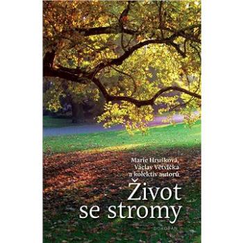 Život se stromy (978-80-736-3852-8)