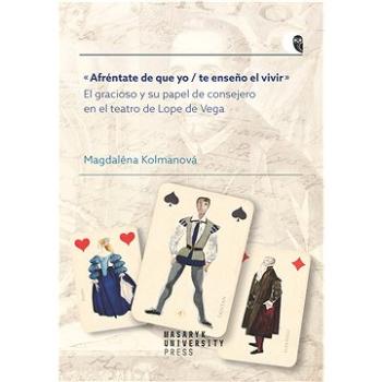 «Afréntate de que yo / te enseno el vivir» (978-80-280-0217-6)