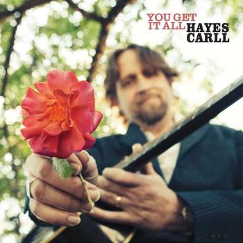 CARLL, HAYES - YOU GET IT ALL, CD