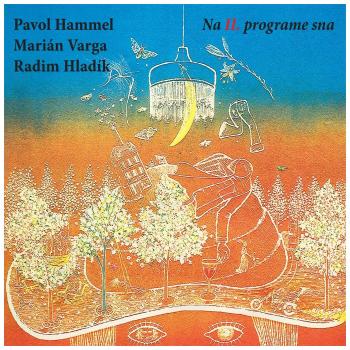 Pavol Hammel, Marián Varga, Radim Hladík - Na II. Programe Sna, CD