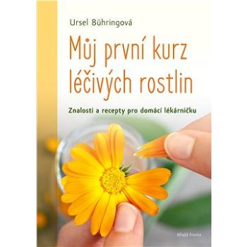 Můj první kurz léčivých rostlin (978-80-204-5439-3)