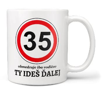 Hrnček Ty ideš ďalej (vek: 35)