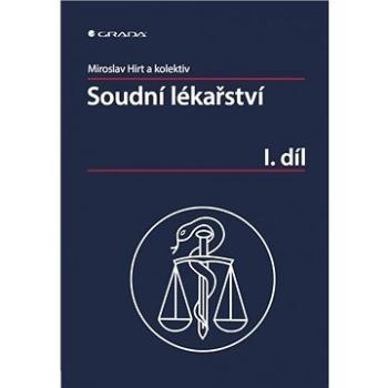 Soudní lékařství I. díl (978-80-247-5680-6)