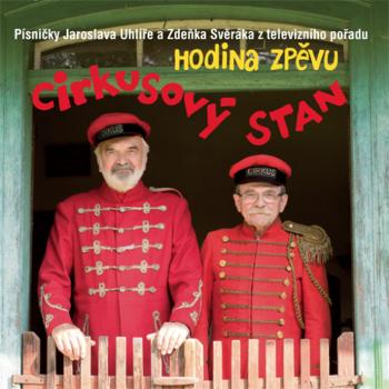 Jaroslav Uhlíř a Zdeněk Svěrák, Cirkusový Stan, CD