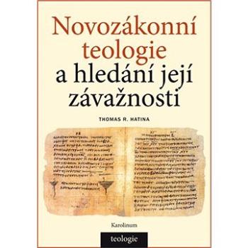 Novozákonní teologie a hledání její závažnosti (9788024632155)