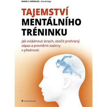 Tajemství mentálního tréninku (978-80-271-0393-5)