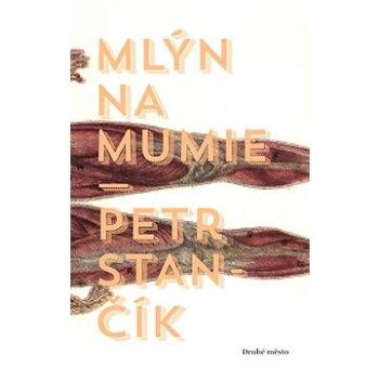 Mlýn na mumie (978-80-722-7344-7)