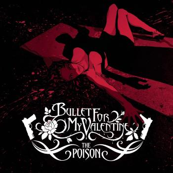 Bullet for My Valentine, The Poison, CD