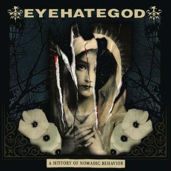 Eyehategod - A History of Nomadic Behavior, CD