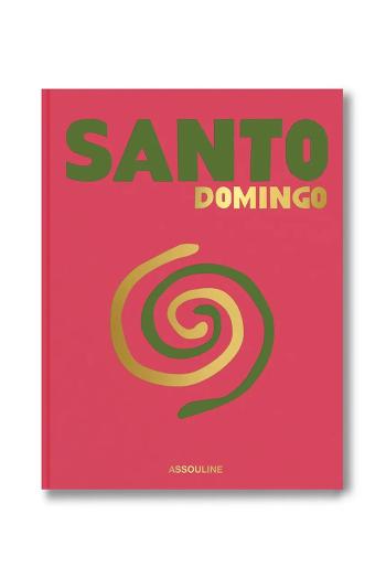 Kniha Assouline Santo Domingo by David Collado, Rosanna Rivera, English viac farieb