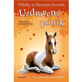 Příběhy se šťastným koncem Uzdravený poník (978-80-253-5362-2)