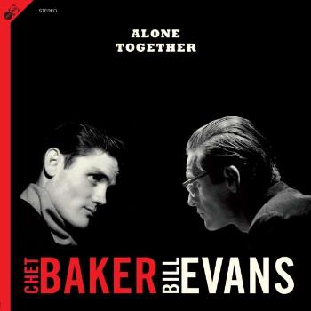 BAKER, CHET & BILL EVANS - ALONE TOGETHER, Vinyl