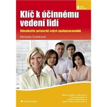 Klíč k účinnému vedení lidí (978-80-247-0882-9)