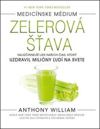 Zelerová šťava - Anthony William