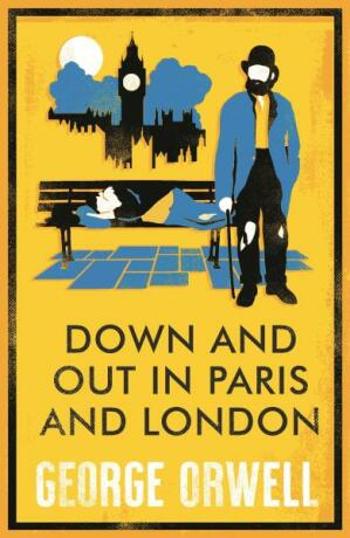 Down and Out in Paris and London - George Orwell