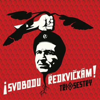 Tři Sestry, SVOBODU REDKVICKAM!, CD