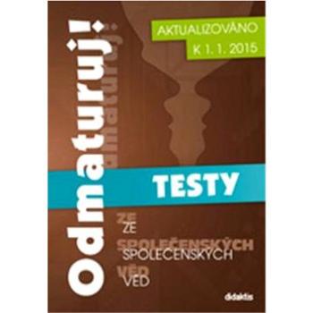 Odmaturuj! ze společenských věd TESTY (978-80-7358-244-9)