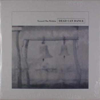 DEAD CAN DANCE - TOWARD THE WITHIN, Vinyl