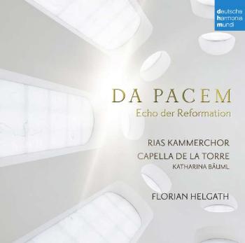 Capella De La Torre - Da Pacem - Echo Der Reformation, CD