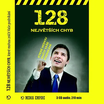 128 největších chyb, které mohou zničit vaše podnikání