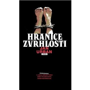 Hranice zvrhlosti (978-80-7252-970-4)