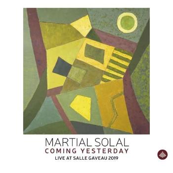 SOLAL, MARTIAL - COMING YESTERDAY - LIVE AT SALLE GAVEAU 2019, CD