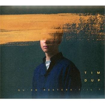 Dup, Tim - Qu'en Restera-T-Il ?, CD