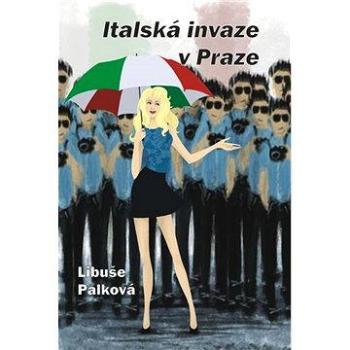 Italská invaze v Praze (978-80-858-4544-0)