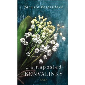 …a naposled konvalinky (978-80-243-9205-9)