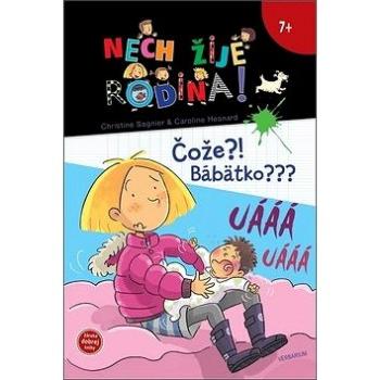 Čože?! Bábätko???: Nech žije rodina - 4.diel (978-80-89612-61-1)