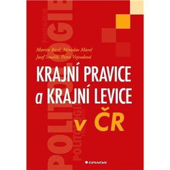 Krajní pravice a krajní levice v ČR (978-80-247-3797-3)