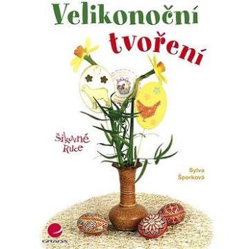 Velikonoční tvoření (978-80-247-3477-4)