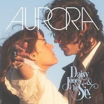 Daisy Jones & The Six - Aurora (LP)
