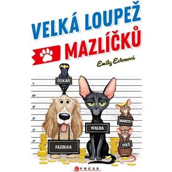 Velká loupež mazlíčků (978-80-264-3273-9)