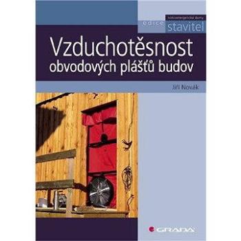 Vzduchotěsnost obvodových plášťů budov (978-80-247-1953-5)