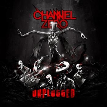 Channel Zero, Unplugged, CD