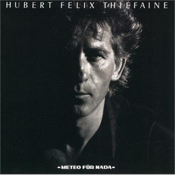 Thiefaine, Hubert-Felix - Météo Für Nada, CD