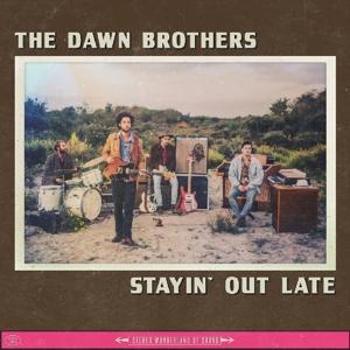 DAWN BROTHERS - STAYIN' OUT LATE, Vinyl