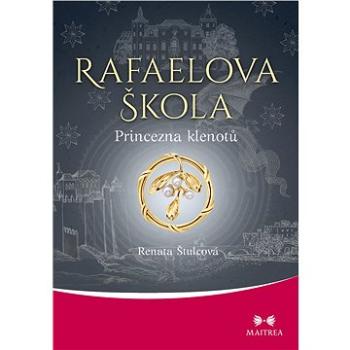 Rafaelova škola. Princezna klenotů (978-80-7500-644-8)