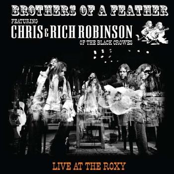 BROTHERS OF A FEATHER - LIVE AT THE ROXY, CD