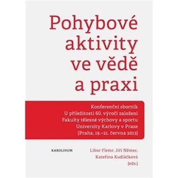 Pohybové aktivity ve vědě a praxi (9788024626543)