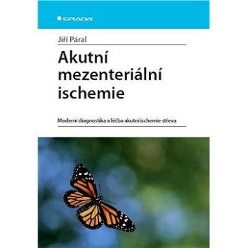 Akutní mezenteriální ischemie (978-80-247-3996-0)