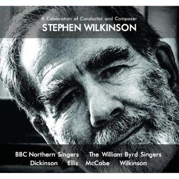 WILKINSON, STEPHEN - A CELEBRATION OF CONDUCTOR AND COMPOSER, CD