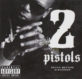 2 Pistols, Death Before Dishonor, CD